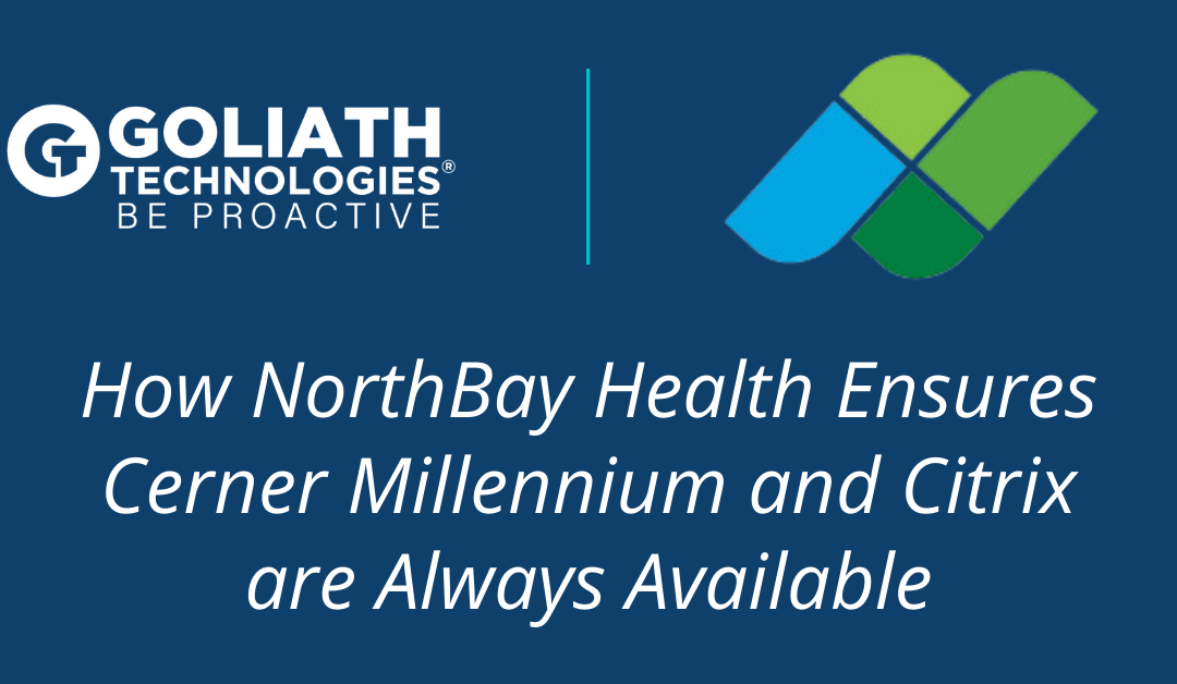 NorthBay Healthcare Ensures Cerner Millennium & Citrix Are Always Available