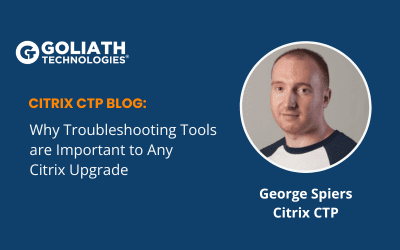 Why Troubleshooting Tools are Important to Any Citrix Upgrade