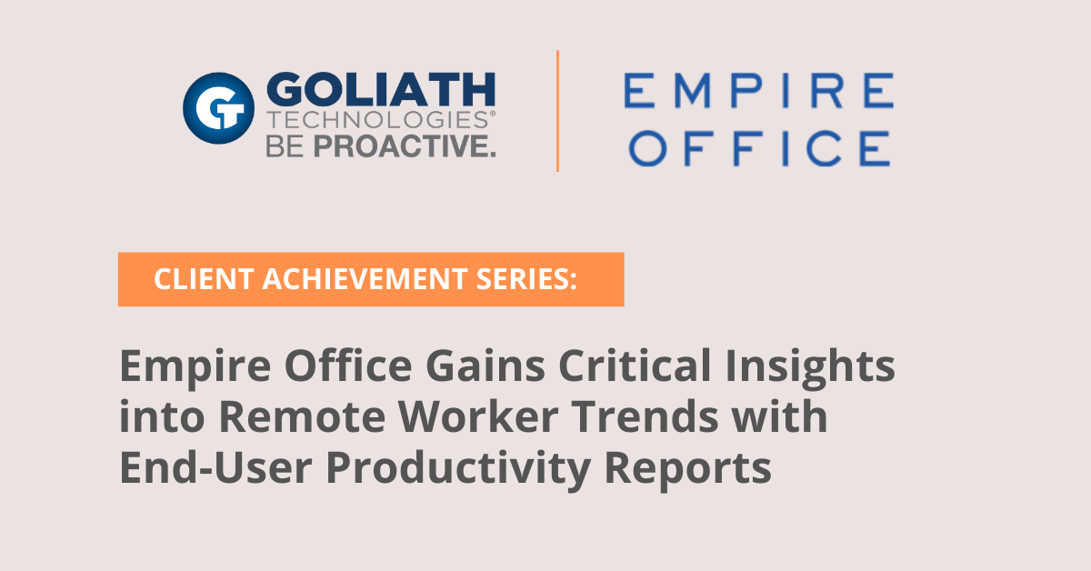 Empire Office Gains Critical Insights with End User Productivity Reporting