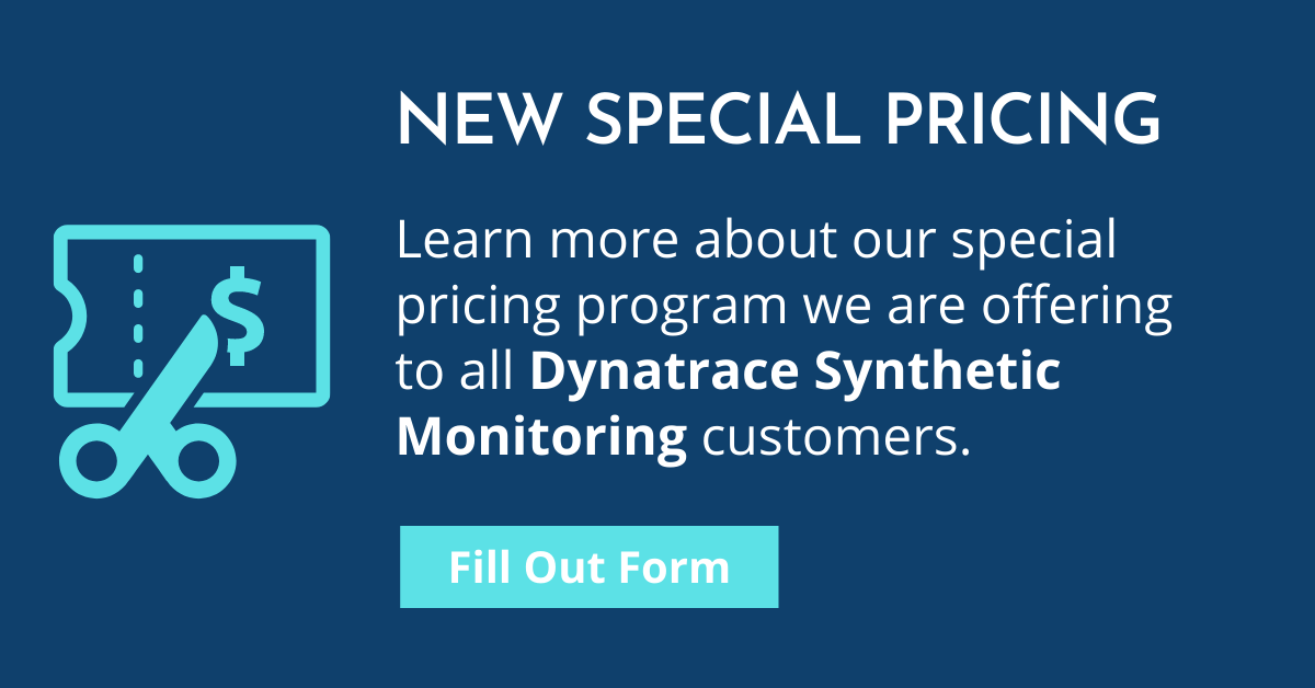 Special Pricing program for Dynatrace Synthetic Monitoring customers