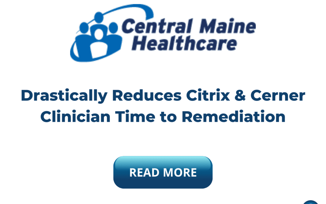 ﻿﻿CM Health Improves Clinician Satisfaction with Cerner by Drastically Reducing Time to Remediation