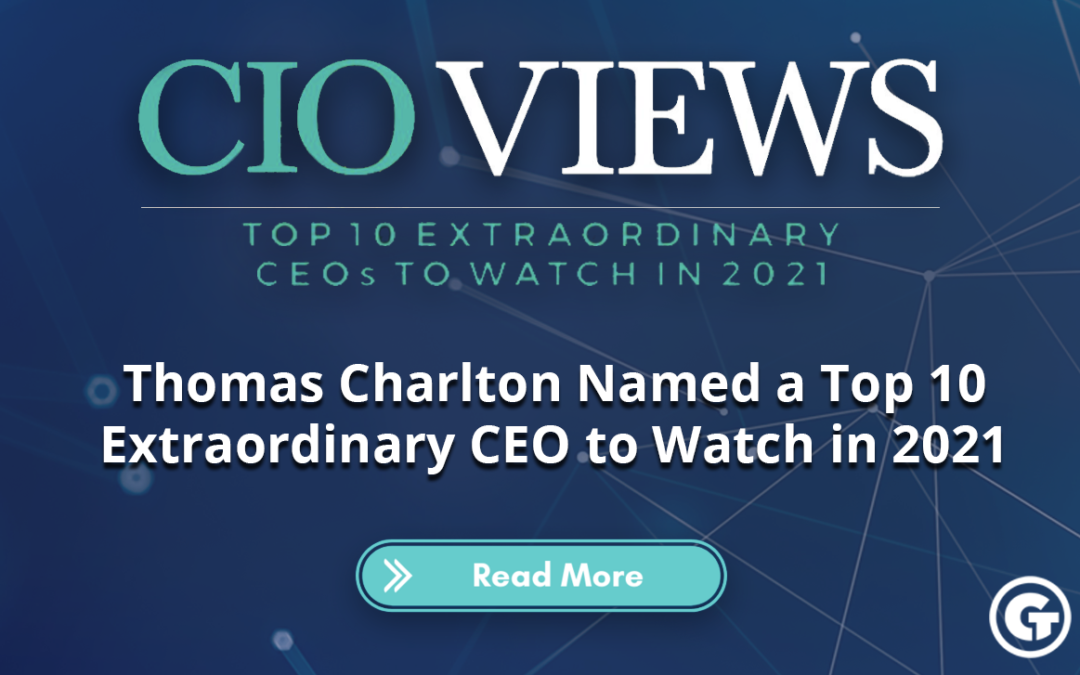 CIO Views Names Thomas Charlton One of the Top 10 Extraordinary CEOs to Watch in 2021