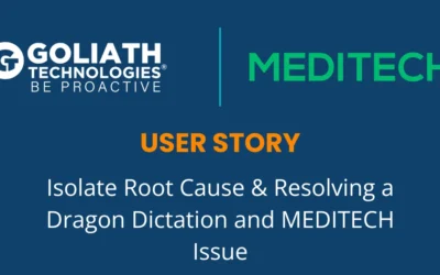 Isolate Root Cause & Resolving a Dragon Dictation and MEDITECH Issue