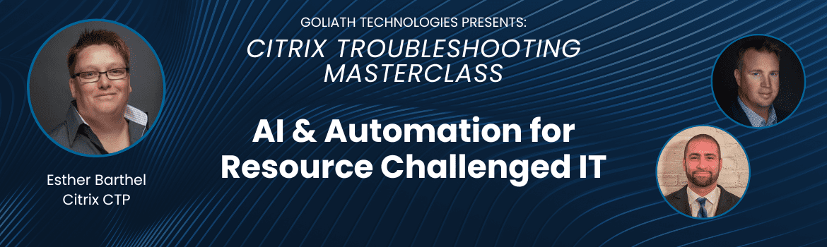 Citrix Troubleshooting Masterclass