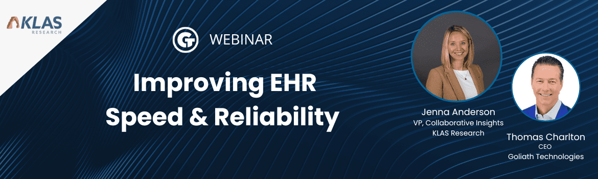 EHR Speed & Reliability: Improving Clinician Experience 