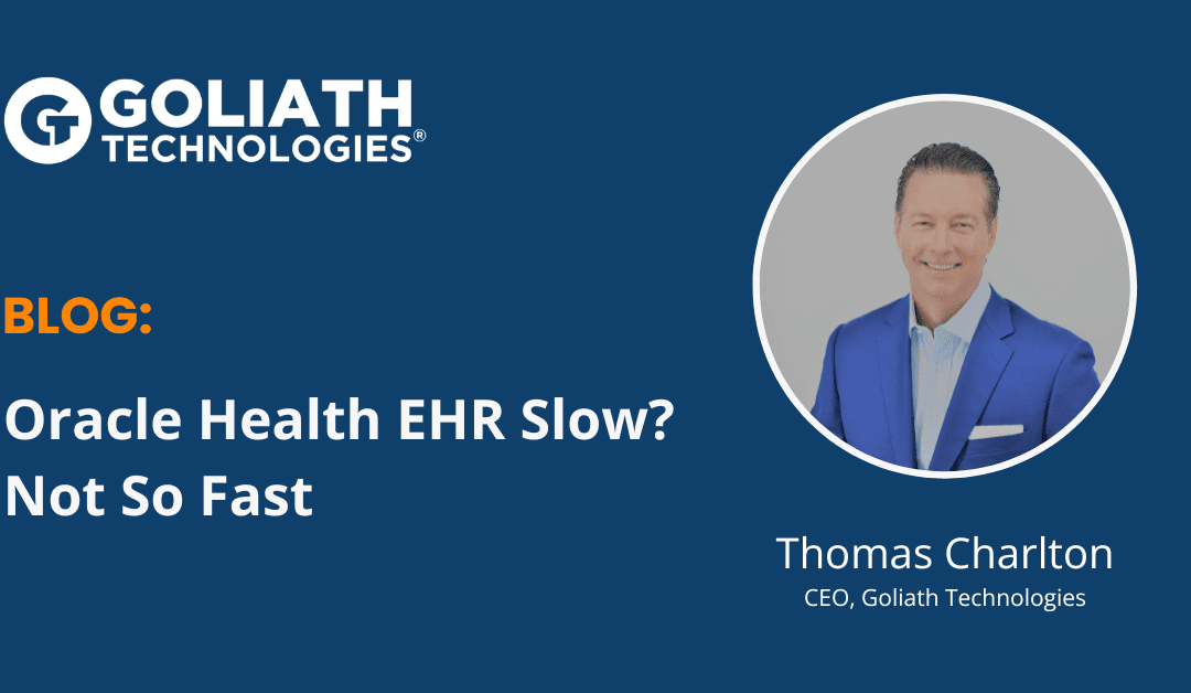 Oracle Health EHR Slow? Not So Fast