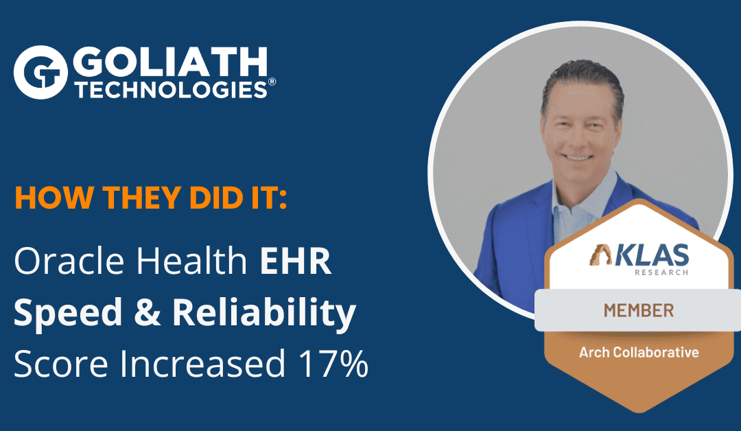 How They Did IT: Oracle Health EHR Speed & Reliability Score Increased 17%
