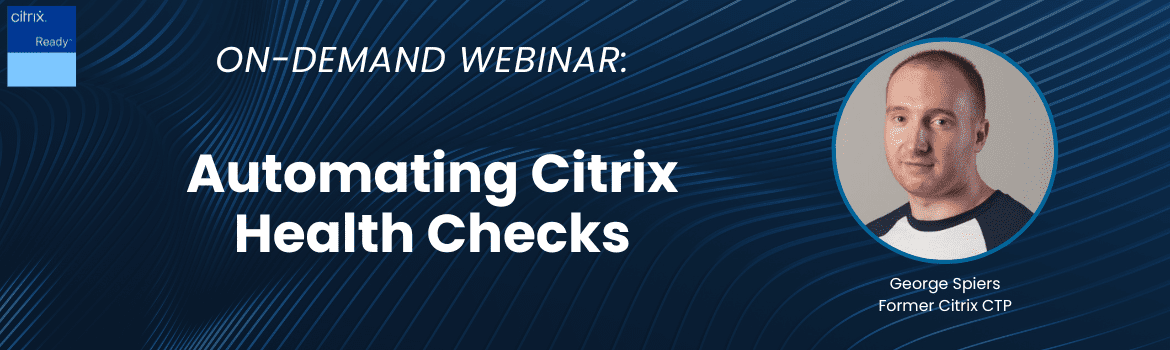 on-demand-automating-citrix-health-checks