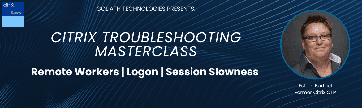 Troubleshooting-Citrix-Issues Citrix Troubleshooting Masterclass