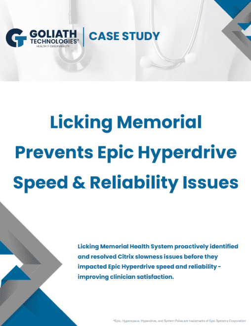 Goliath Technologies case study: Licking Memorial prevents Epic Hyperdrive speed issues. Citrix monitoring for healthcare IT.